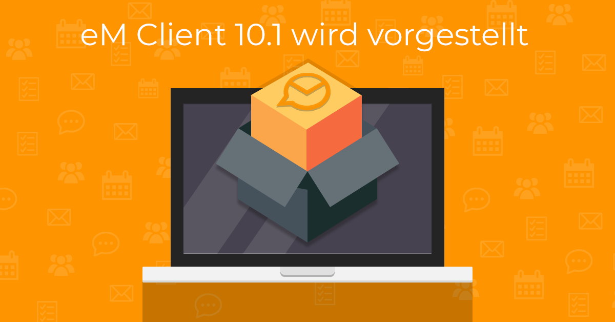 eM Client 10.1 wird vorgestellt 