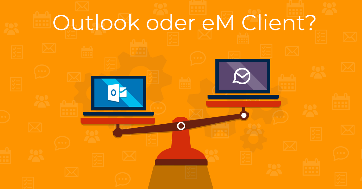 Lohnt es sich von Outlook zu eM Client zu wechseln?