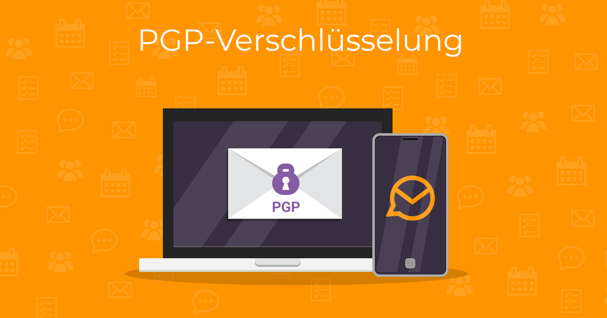 E-Mails mit PGP-Verschlüsselung sichern